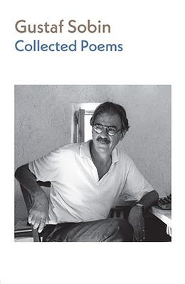 Gustaf Sobin - Collected Poems (hardcover) Gustaf Sobin - Collected Poems (hardcover)