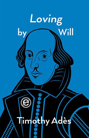 Timothy Adès - Loving by Will