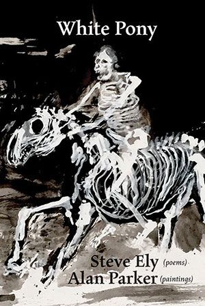 Steve Ely and Alan Parker - White Pony (hardcover edition) Steve Ely and Alan Parker - White Pony (hardcover edition)