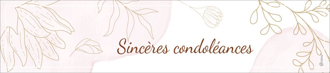 Sincères condoléances