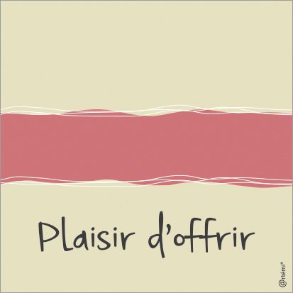 Plaisir d'offrir