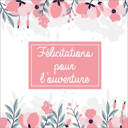 Félicitations pour l'ouverture