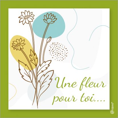 Une fleur pour toi