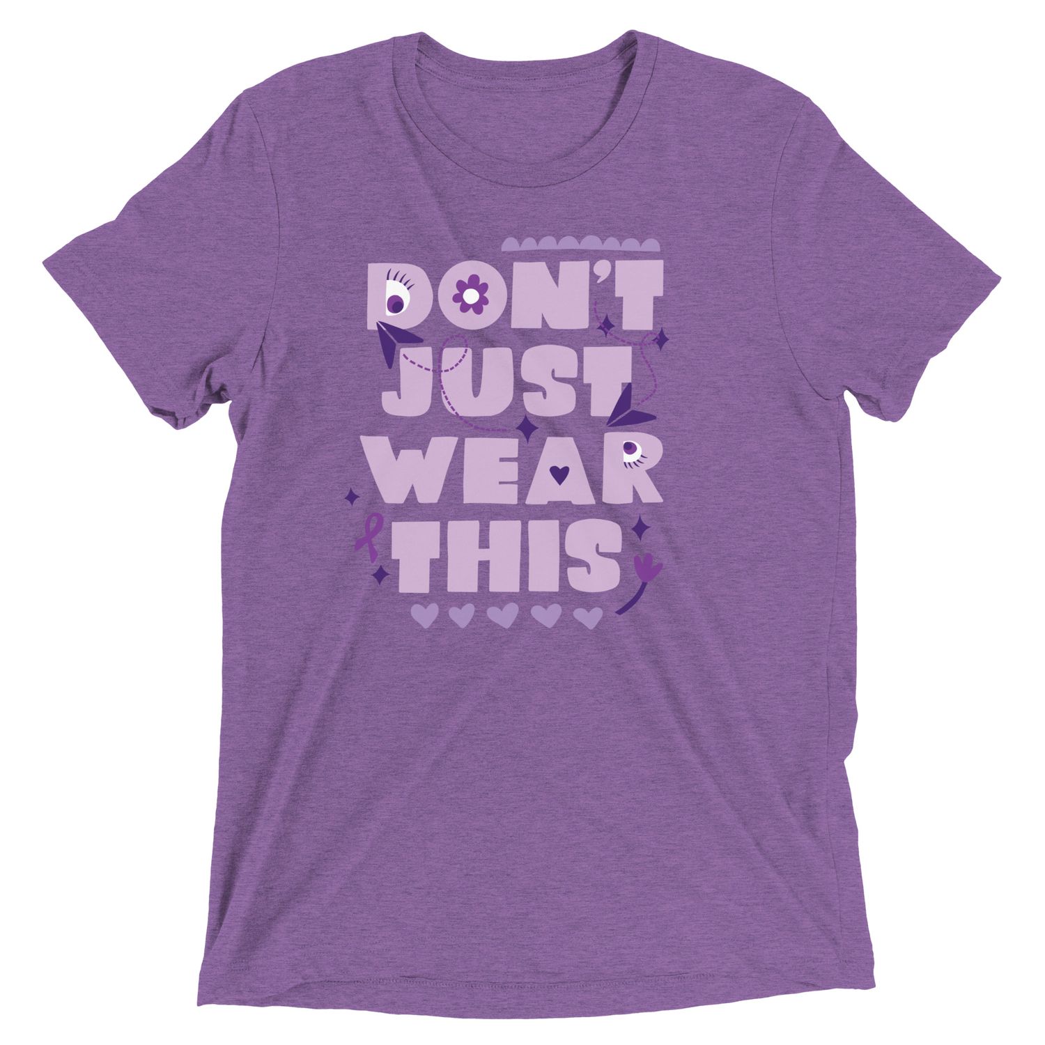 Don't Just Wear This Soft Tee
