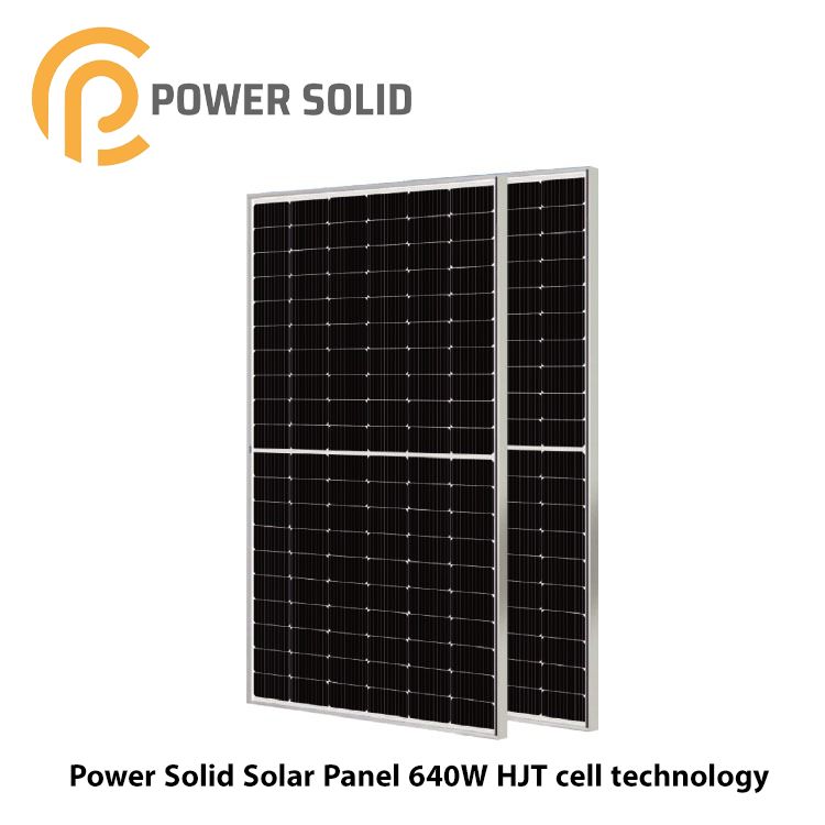 Power Solid Solar Panel 640W HJT cell technology (Heterojunction)