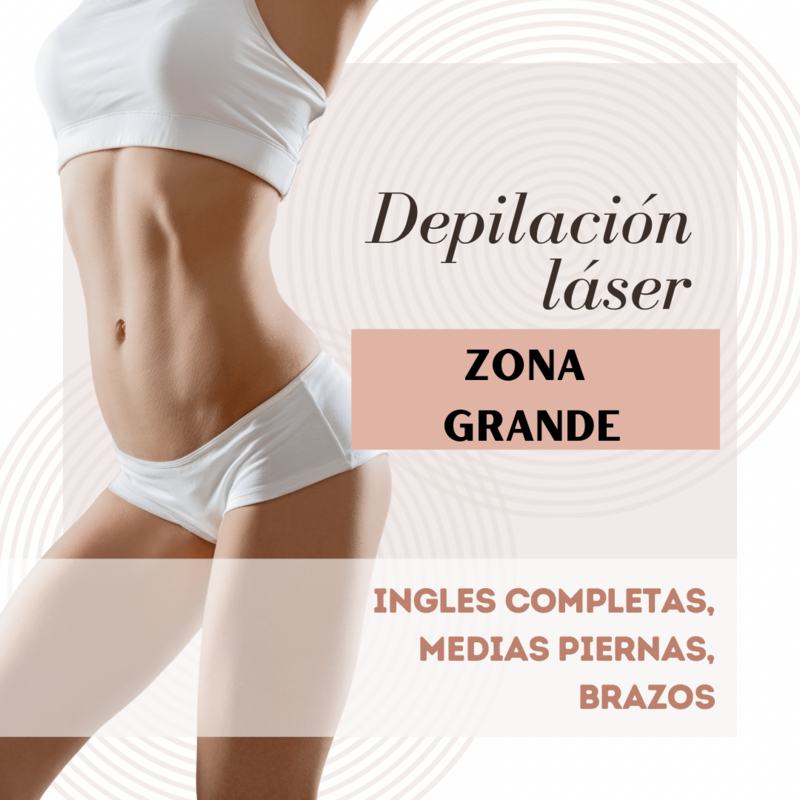 BONO LÁSER ZONA GRANDE. 6 SESIONES. Ingles completas, medias piernas, muslos