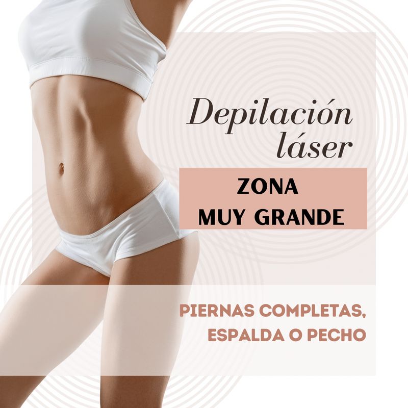 BONO LÁSER ZONA MUY GRANDE. 6 SESIONES. Piernas completas, espalda o pecho.