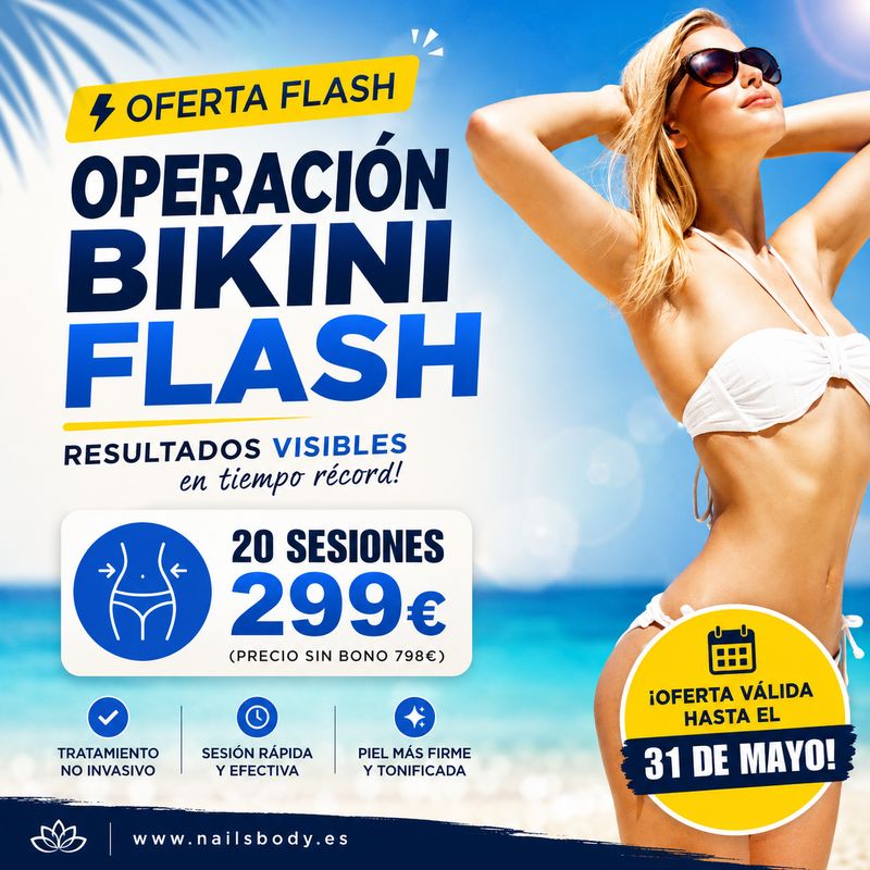 Operación Bikini Flash. Hasta 31 de Mayo.