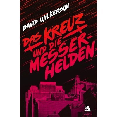 Das Kreuz und die Messerhelden - David Wilkerson Buch