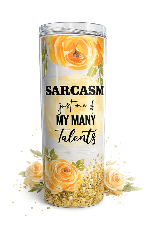Tumbler - 💛 Sarcasm — One of My Many Talents | 20 oz