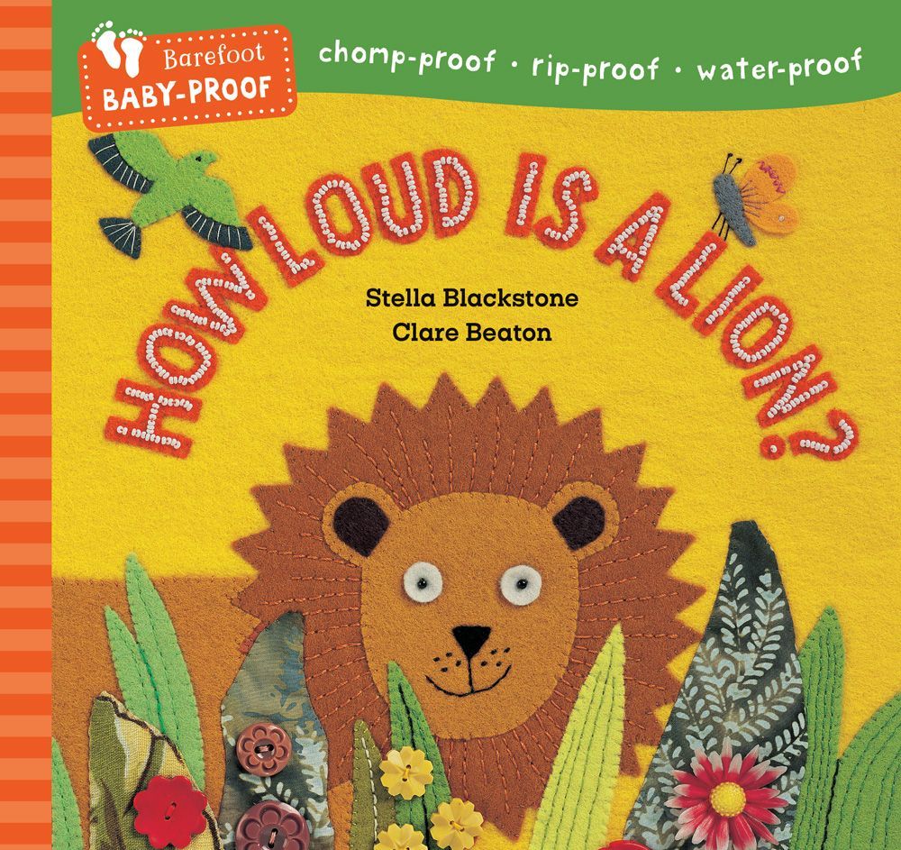 Barefoot Books Baby-Proof How Loud Is A Lion?
