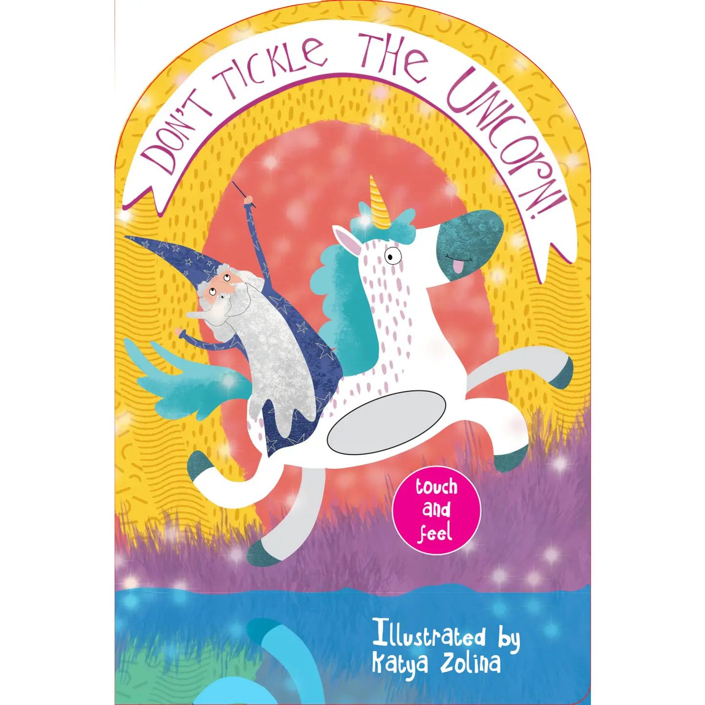 Taffy Tales Books Don't Tickle the Unicorn! Touch and Feel
