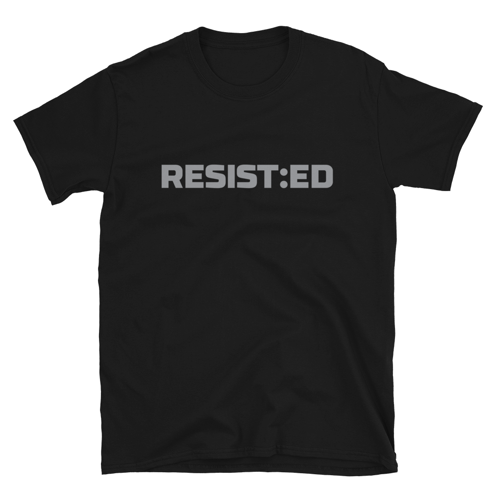RESIST:ED SHIRT
