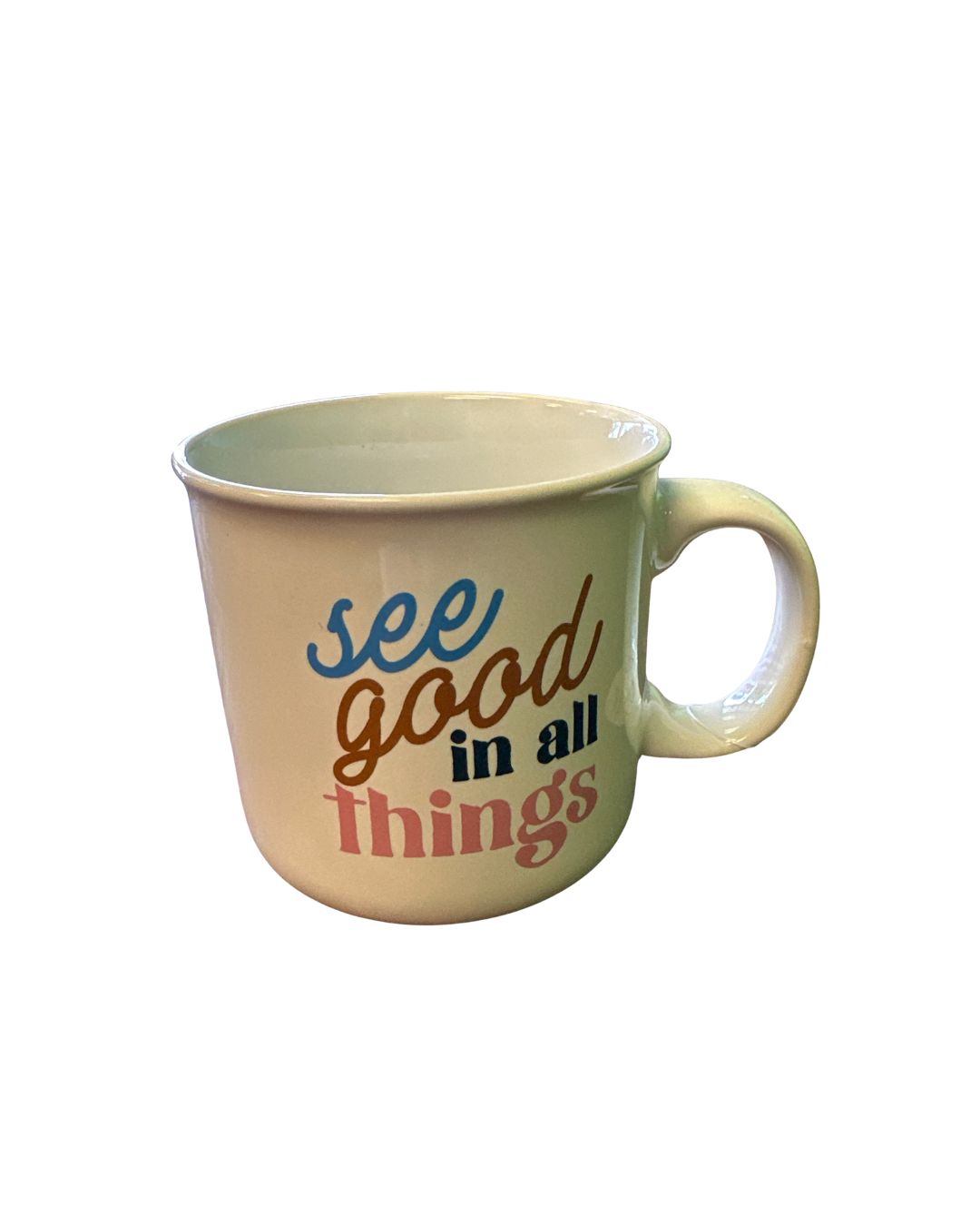 Mug | Extra Large | "See Good in All Things"