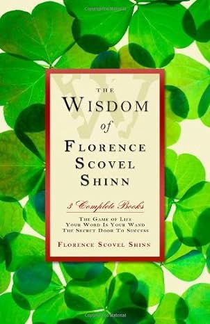The Wisdom of Florence Scovel Shinn