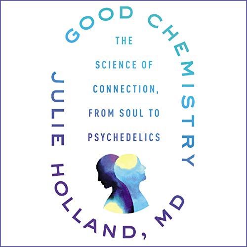 Good Chemistry by Julie Holland, MD
