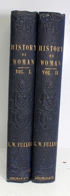 The History of Woman and Her Connection with Religion Civilization, and Domestic Manners from the Earliest Period - S W Fullom SIGNED TO LORD RAGLAN