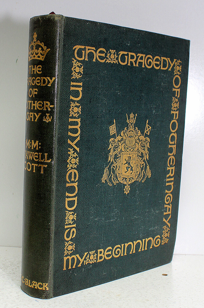 The Tragedy of Fotheringay - Mrs Maxwell Scott, Charles-Henri-Auguste Schefer, Marquess of Dufferin and Ava SIGNED PRESENTATION