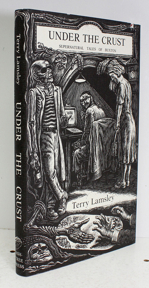 Under the Crust Supernatural Tales of Buxton - Terry Lamsley