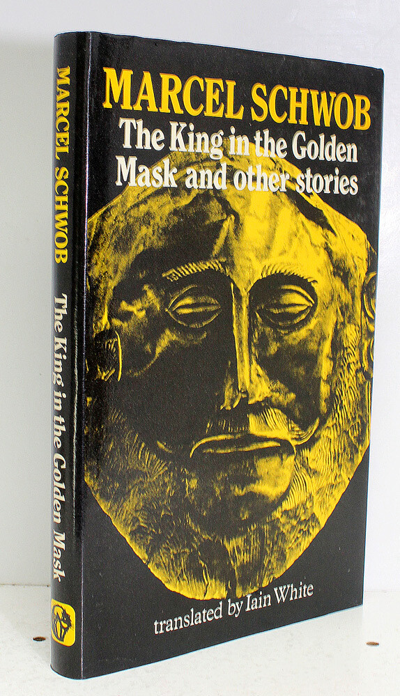The King in the Golden Mask and Other Stories - Marcel Schwob