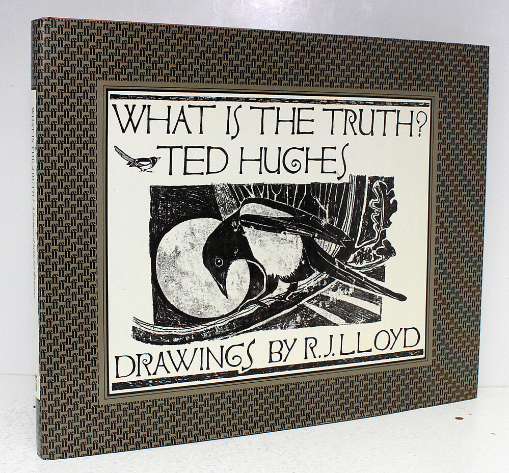 What Is the Truth? - Ted Hughes, R J Lloyd SIGNED BY BOTH