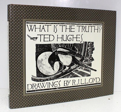 What Is the Truth? - Ted Hughes, R J Lloyd SIGNED BY BOTH