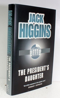 The President&#39;s Daughter - Jack Higgins SIGNED