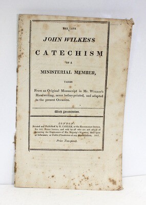 The Late John Wilkes&#39;s Catechism - William Hone