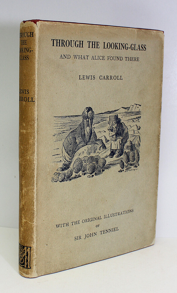 Through the Looking Glass - Lewis Carroll