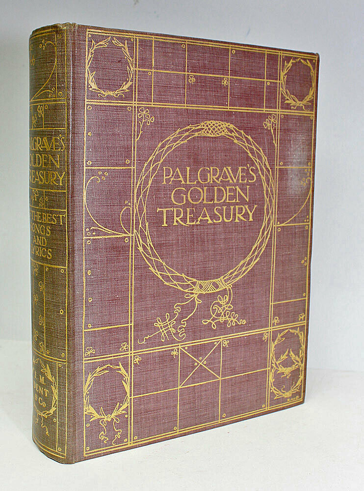 Palgrave&#39;s The Golden Treasury of the Best Songs and Lyrics in the English Language - Francis T Palgrave, Edward Hutton