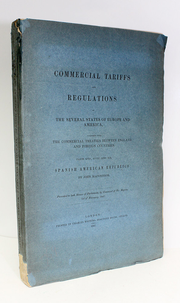 Commercial tariffs and regulations, resources, and trade, of the several states of Europe and America : together with the commercial treaties between England and foreign countries.