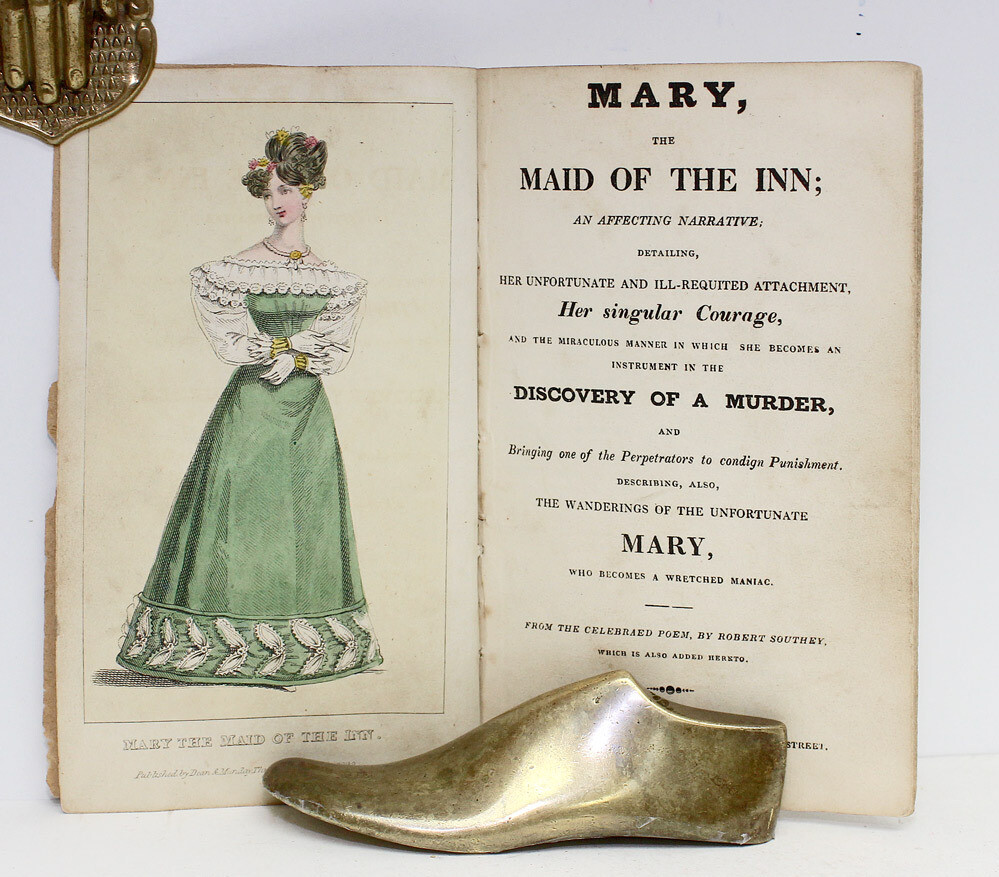 Mary the Maid of the Inn; An Affecting Narrative; Detailing, Her Unfortunate and Ill-Requited Attachment, Her Singular Courage, and the Miraculous Manner  - Robert Southey