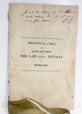 Draught of a Bill To Alter and Amend The Law concerning Entails in Scotland. - Chas Selkrig and Pat Cockburn SIGNED