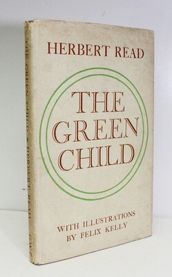 The Green Child - Herbert Read, Richard Adams Own Copy