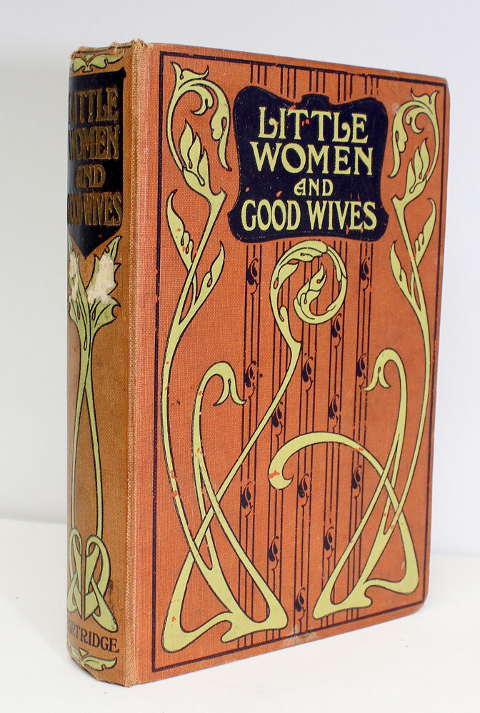 Little Women and Good Wives - Louisa M Alcott