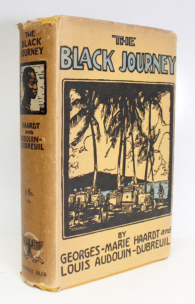 Across Central Africa with the Citroen Expedition -  Georges-Marie Haardt, &amp; Louis Audouin-Dubreuiel SIGNED