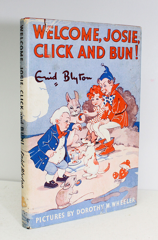Welcome, Josie, Click and Bun! - FROM THE LIBRARY OF GILLIAN BAVERSTOCK THE DAUGHTER OF ENID BLYTON
