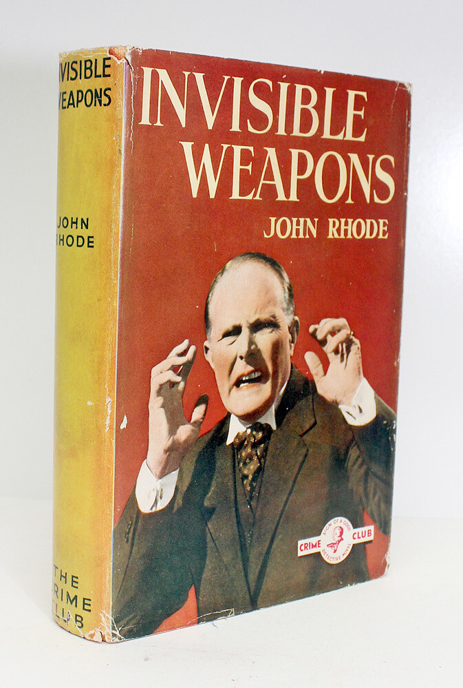 Invisible Weapons - John Rhode, Miles Burton