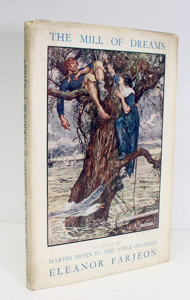 The Mill of Dreams as Told By Martin Pippin in the Apple-Orchard - Eleanor Farjeon