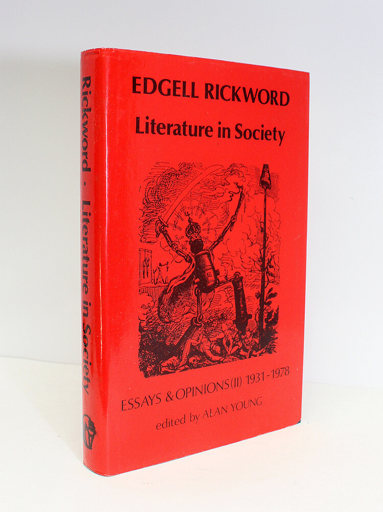 Literature in Society Essays and Opinions 1931-1978 (From the Authors and Daughters library) - Edgell Rickword SIGNED