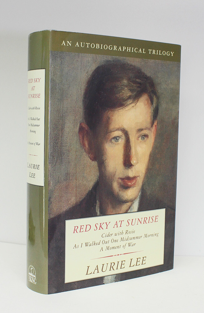 The Omnibus Edition Red Sky at Sunrise - Comprising the Trilogy Cider With Rosie, As I Walked Out One Midsummer Morning and A Moment of War - Laurie Lee SIGNED