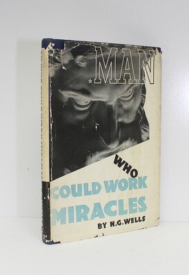 Man Who Could Work Miracles - H G Wells