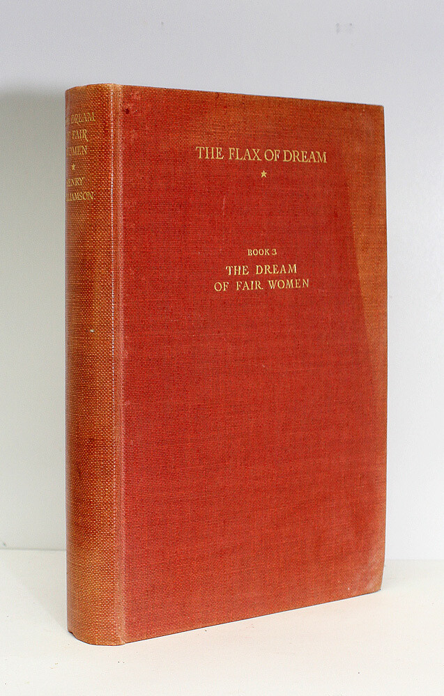 The Dream of Fair Women The third volume of the &#39;Flax of Dream&#39;- From the Library of Henry Williamson  Authors Own Retained Copy of the Limited Edition - Henry Williamson