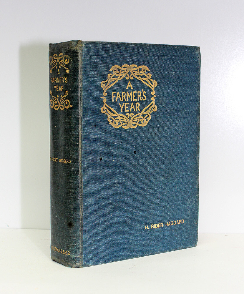A Farmers Year-  From the Library of Henry Williamson and His Family.  Henry Williamson Ownership Inscription &#39;Henry Williamson Old Hall Farm, Stiffkey, Norfolk 1943&#39;. - H Rider Haggard