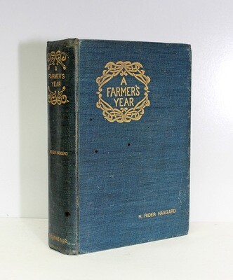 A Farmers Year-  From the Library of Henry Williamson and His Family.  Henry Williamson Ownership Inscription 'Henry Williamson Old Hall Farm, Stiffkey, Norfolk 1943'. - H Rider Haggard