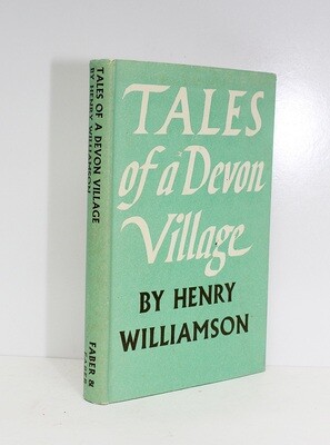 Tales of a Devon Village - From the Library of Henry Williamson. The Williamson's Family Retained Copy. With the bookplate of Henry Williamson's son,  Richard Williamson to endpaper - Henry Williamson