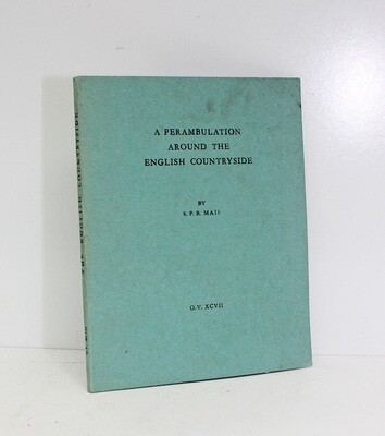 A Perambulation Around the English Countryside - From the Library of Henry Williamson. Presentation inscription from the author to Henry Williamson - S. P. B. Mais SIGNED