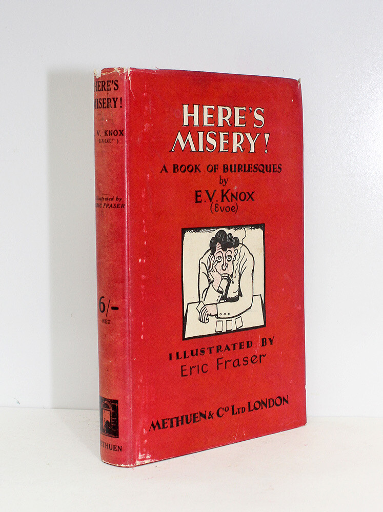 Here&#39;s Misery! -  From the Library of Henry Williamson. Presentation inscription from Henry Williamson to his first wife Ida Loetitia Williamson (Gipsy) - E V Knox