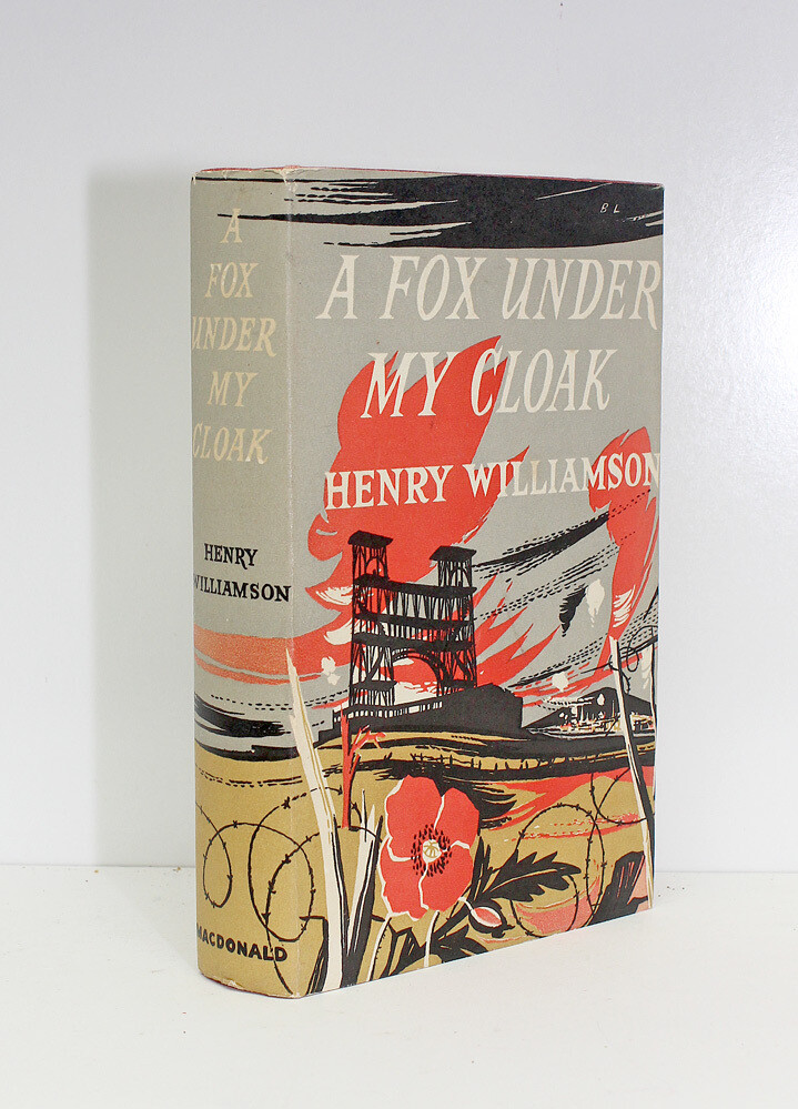 A Fox Under My Cloak -  From the Library of Henry Williamson - The Authors Own File Copy. Written in the hand of Henry Williamson to the endpaper &#39;Second Impression March 1962 HW&#39;s File Copy &#39;