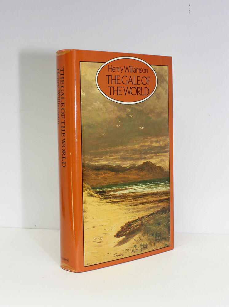 Gale of the World -   The Williamson Family File Copy Used by Anne Williamson in the Henry Williamson Literary Archives